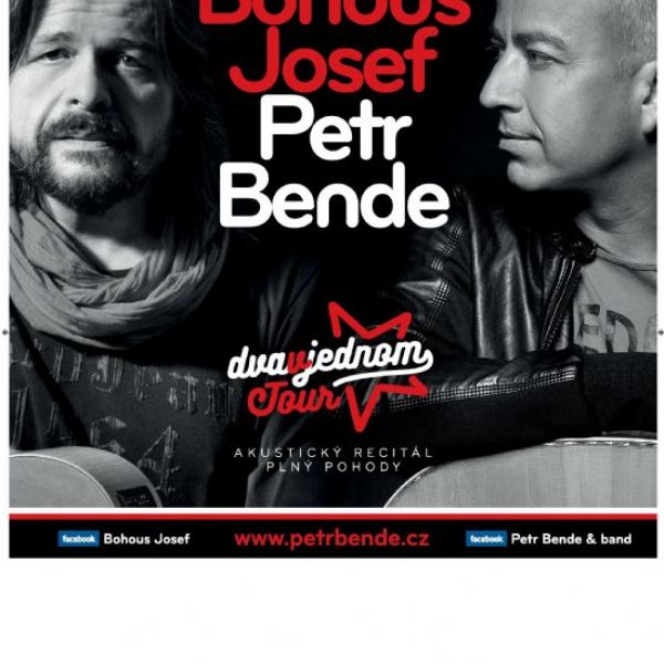 Koncert Petra Bende a Bohouše Josefa  / Dva v jednom Tour
