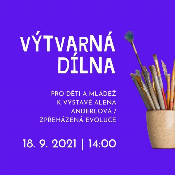 Výtvarná dílna pro děti k výstavě Alena Anderlová 