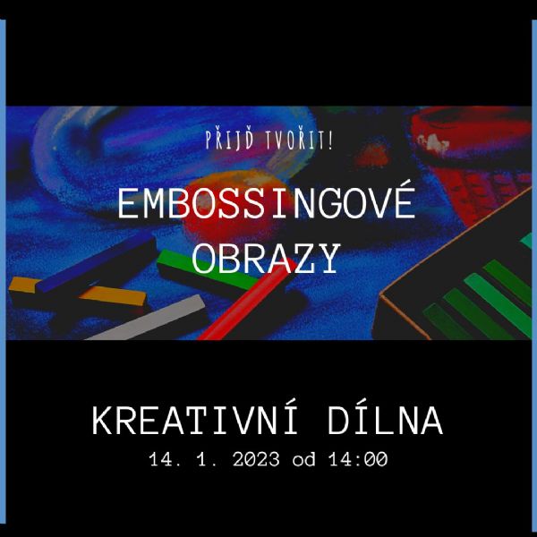 Kreativní dílna - embossigové obrazy 
