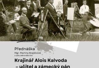 Přednáška Martiny Krajíčkové: Krajinář Alois Kalvoda - učitel a zámecký pán