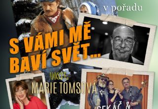 Vystoupení Pavla Nového, Marie Tomsové a skupiny Sekáč & přátelé – S vámi mě baví svět