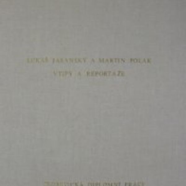 Lukáš Jasanský / Martin Polák, Diplomová práce