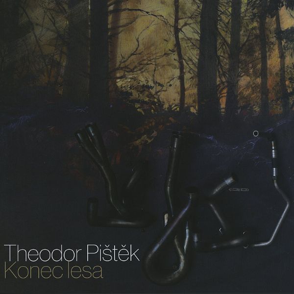 Theodor Pištěk / Konec lesa 