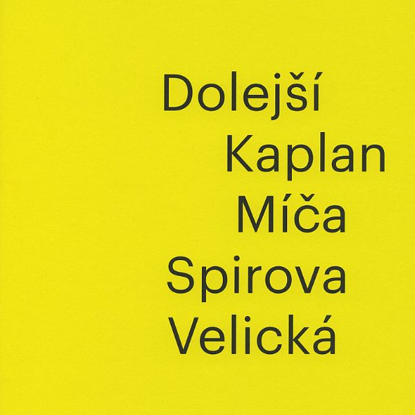 Dolejší - Kaplan - Míča - Spirova - Velická 