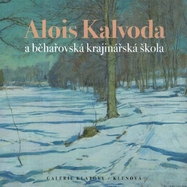 Alois Kalvoda a běhařovská krajinářská škola