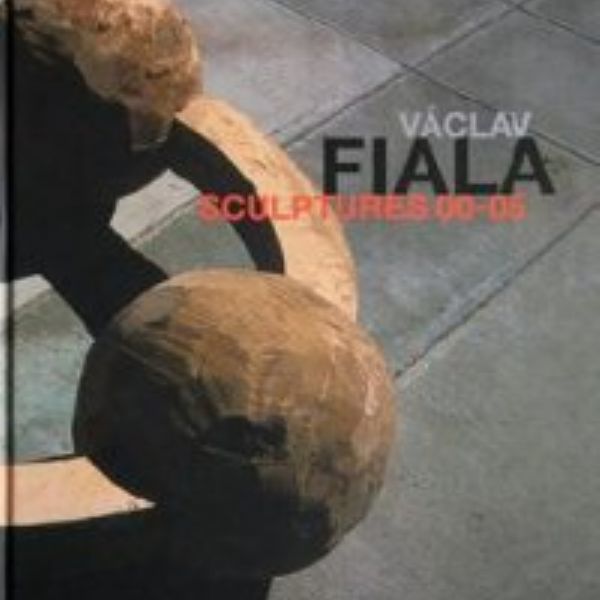 Václav Fiala - Sculptures 00-05