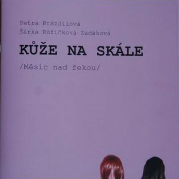 Kůže na skále / Šárka Růžičková Zadáková, Petra Brázdilová