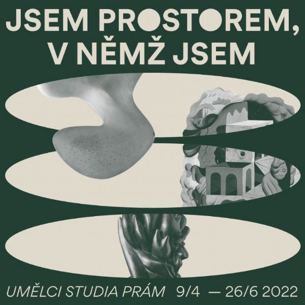 I AM THE SPACE WHERE I AM  / THE ARTISTS OF STUDIO PRÁM