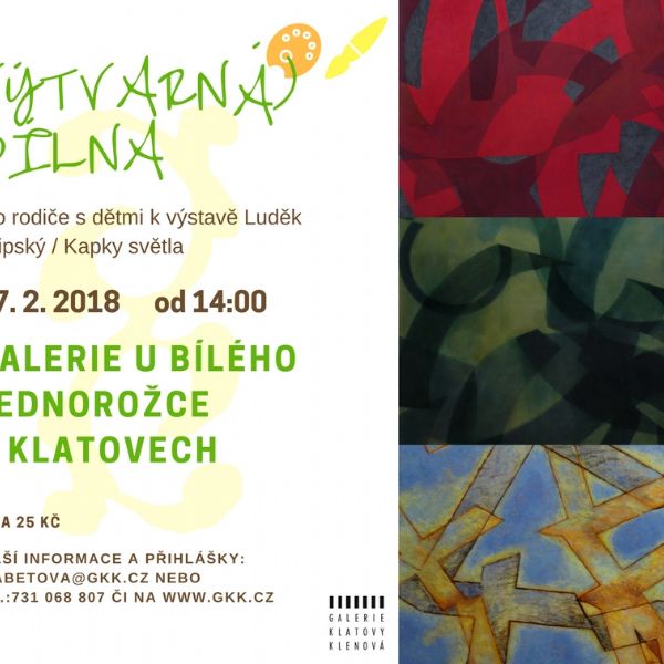 Výtvarná dílna pro rodiče s dětmi k výstavě Luděk Filipský / Kapky světla