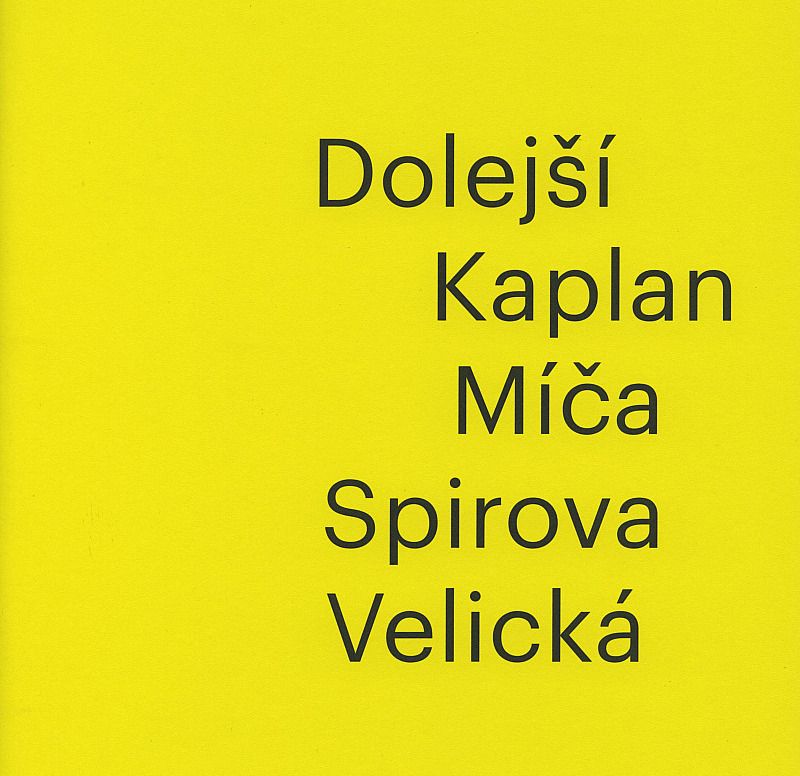 Dolejší - Kaplan - Míča - Spirova - Velická 