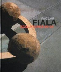 Václav Fiala - Sculptures 00-05