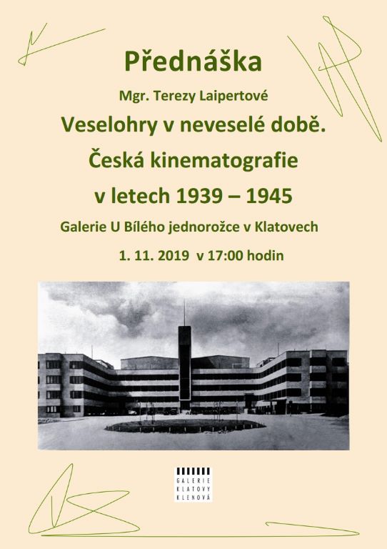 Přednáška Mgr. Terezy Laipertové : Veselohry v neveselé době. Česká kinematografie v letech 1939 - 1945