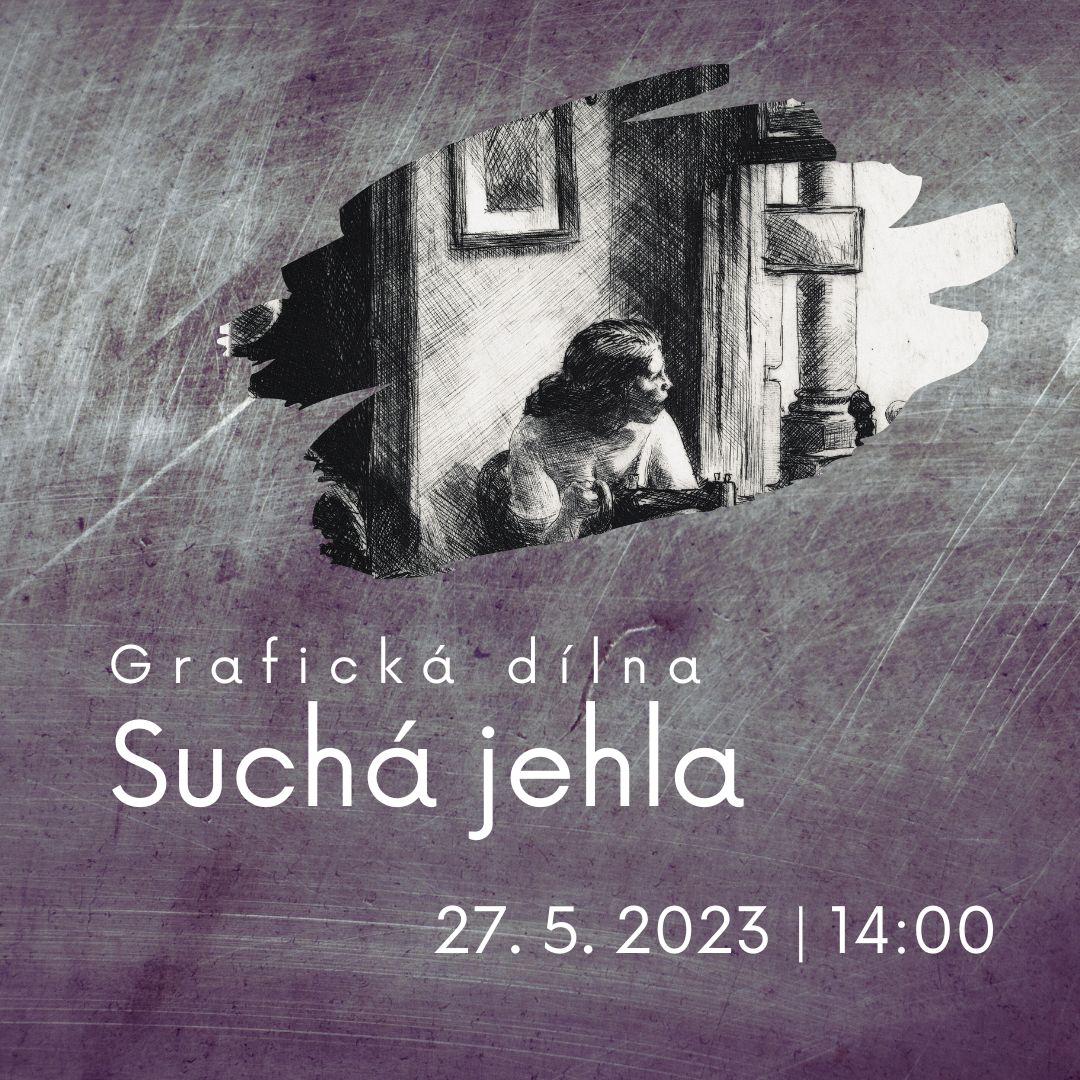 Grafická dílna - suchá jehla 