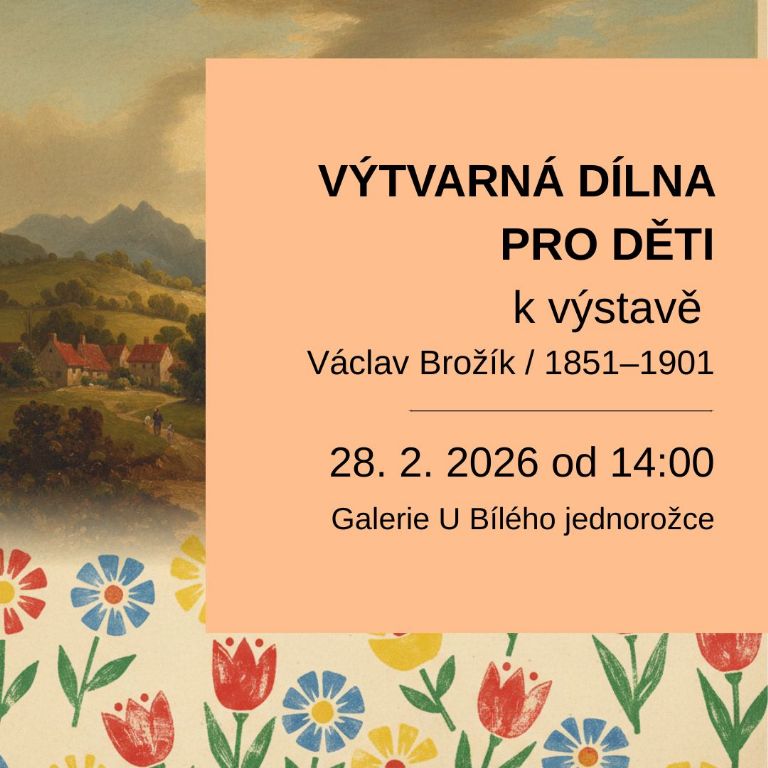 Výtvarná dílna k výstavě Václav Brožík / 1851 - 1901